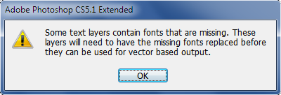 Some text layers contain fonts that are missing. These layers will need to have the missing fonts replaced before they can be used for vector based output.
